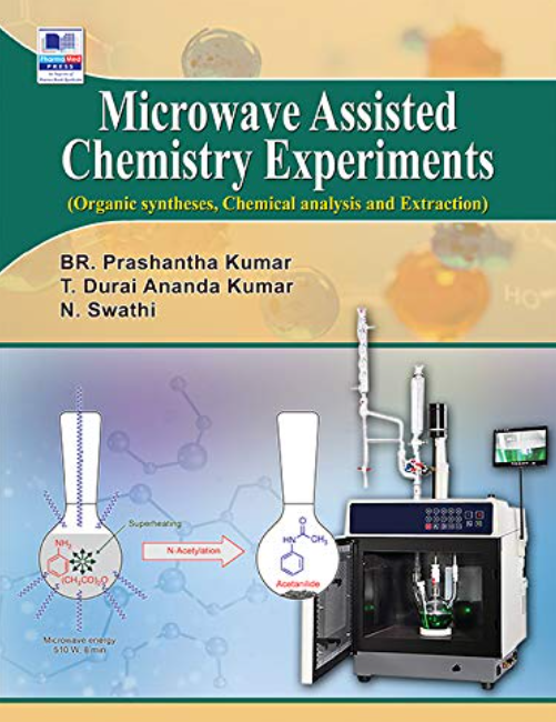 Microwave Assisted Chemistry Experiments (Organic Synthesis, Chemical Analysis and Extraction)
